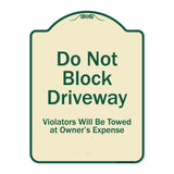 Do Not Block Driveway Violators Will Be Towed At Owner Expense