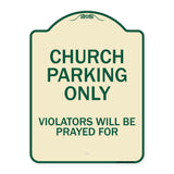 Church Parking Only, Violators Will Be Prayed For