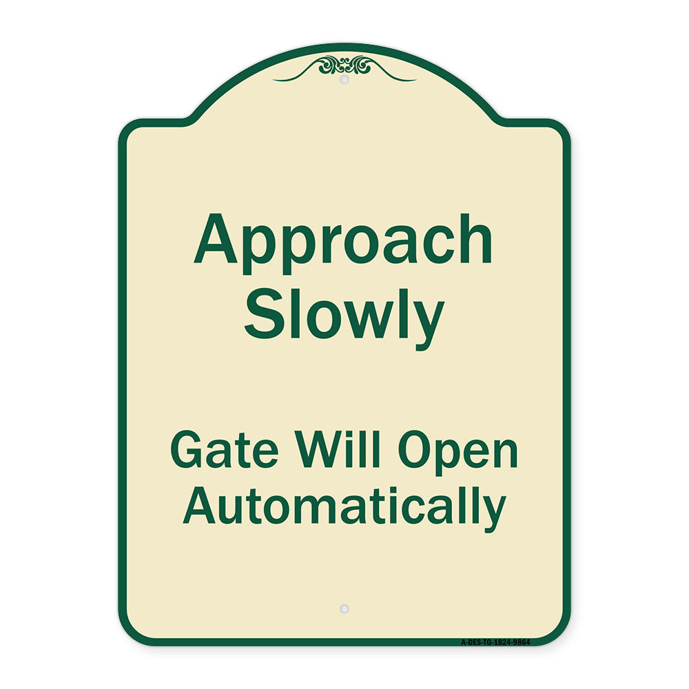 Approach Slowly Gate Will Open Automatically