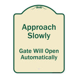 Approach Slowly Gate Will Open Automatically