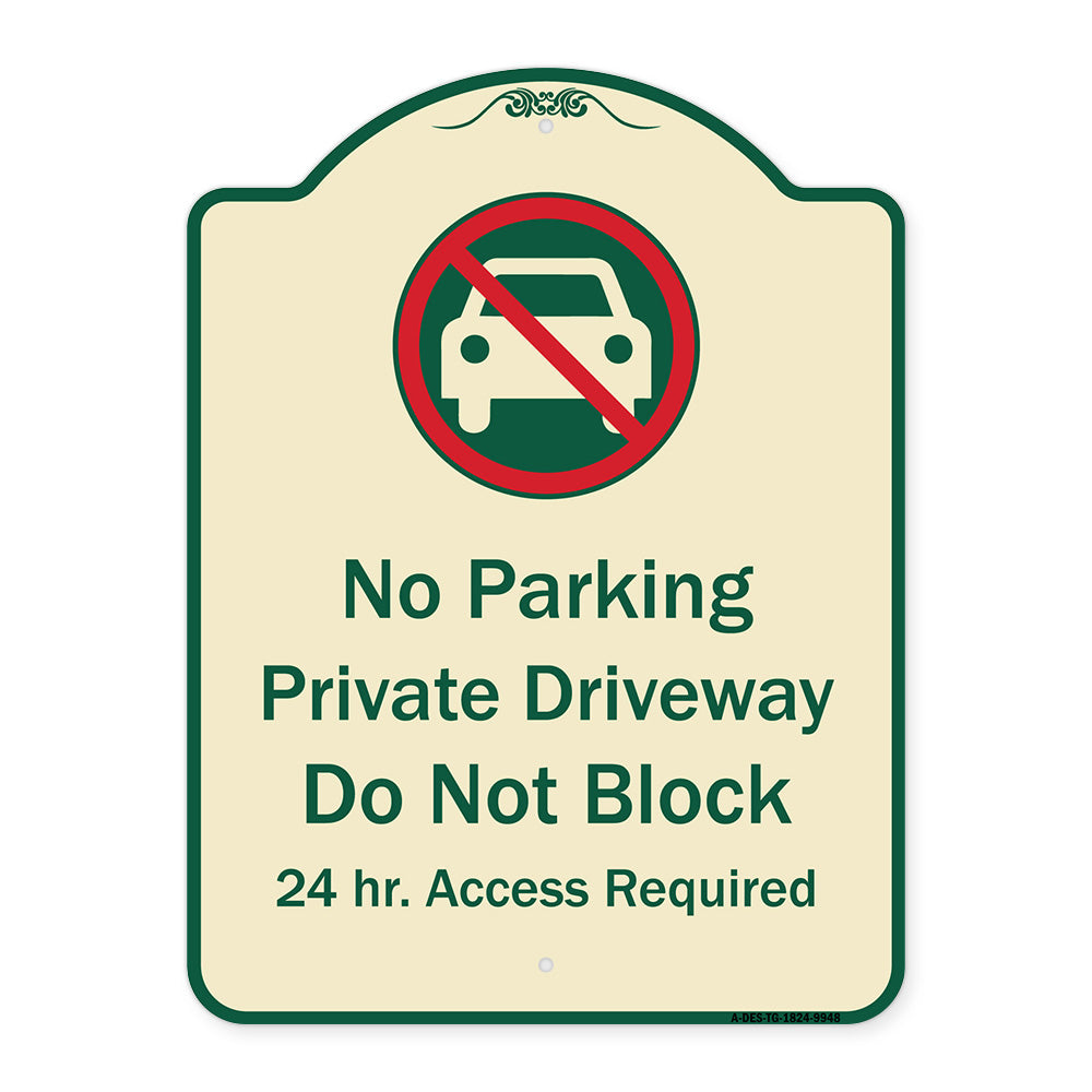 No Parking Private Driveway Do Not Block 24 Hour Access Required