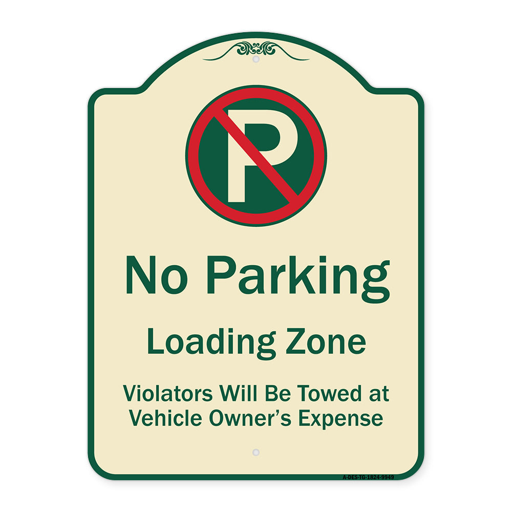 No Parking Loading Zone Violators Will Be Towed At Vehicle Owner Expense