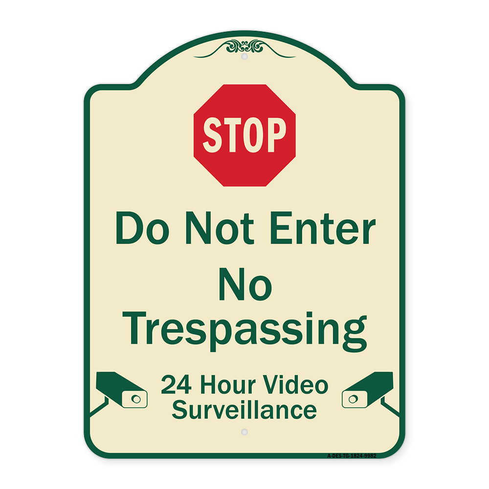 Do Not Enter, 24 Hour Video Surveillance