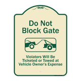 Do Not Block Gate Violators Will Be Ticketed Towed At Vehicle Owner Expense With Graphic