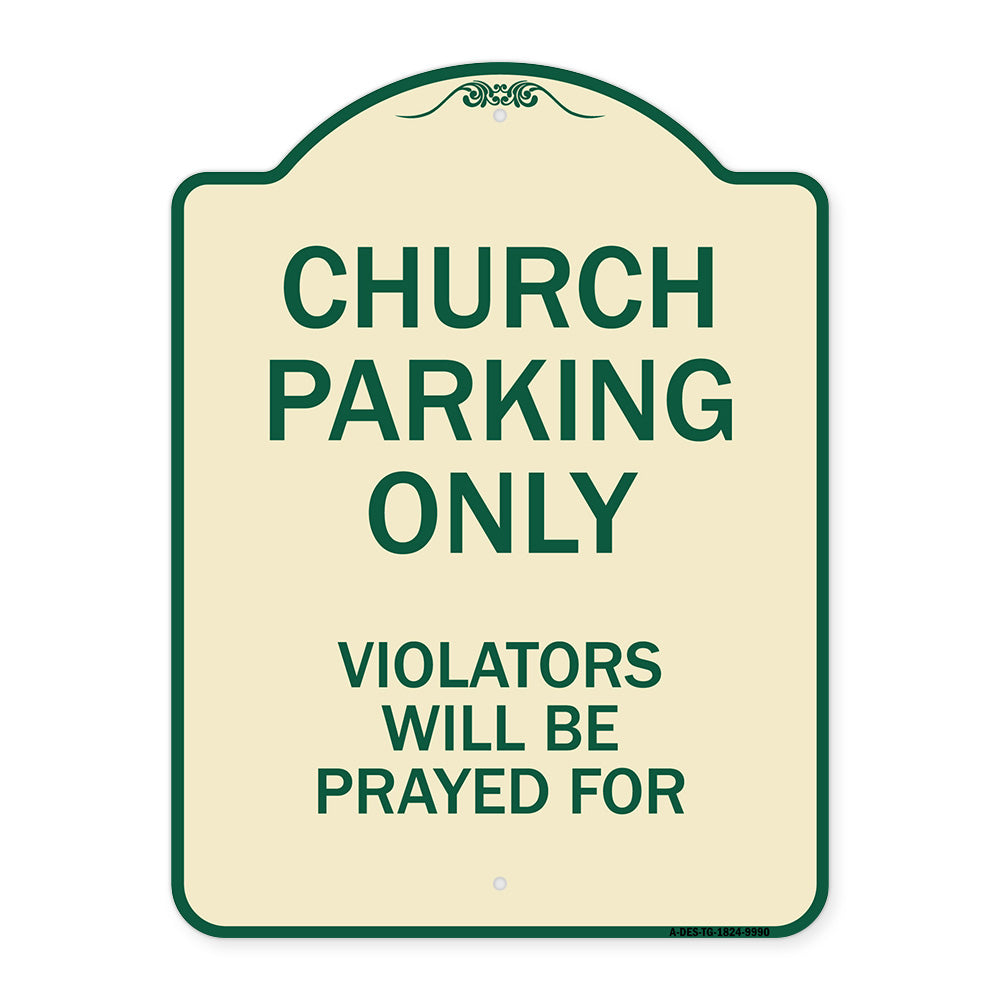 Church Parking Only, Violators Will Be Prayed For