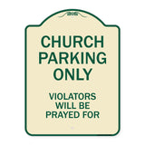 Church Parking Only, Violators Will Be Prayed For