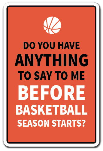 BASKETBALL SEASON STARTS Sign