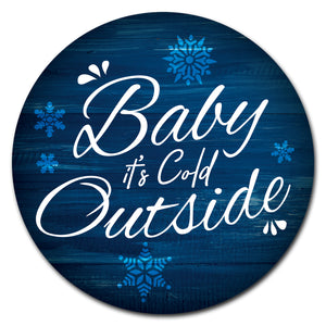 Baby It's Cold Outside Circle