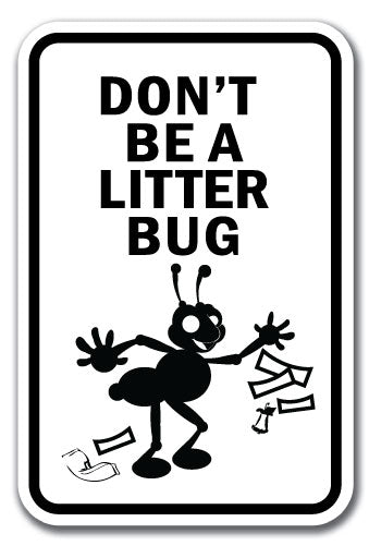 Don't Be A Litter Bug