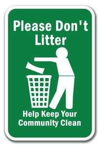 Please Don't Litter Help Keep Your Community Clean