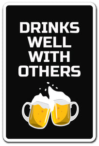 Drinks Well With Others Vinyl Decal Sticker