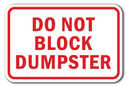 Do Not Block Dumpster
