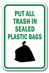 Put All Trash In Sealed Plastic Bags