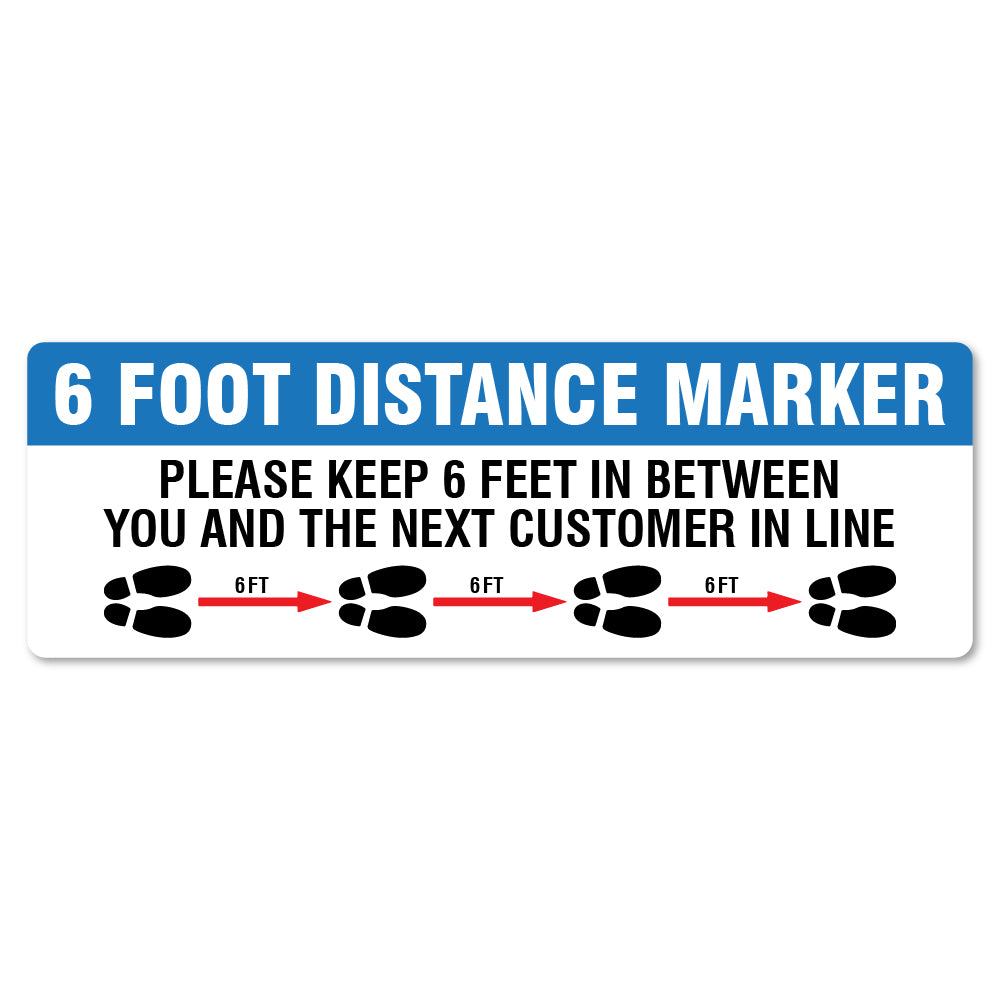 Keep 6 Ft Between You And The Next Customer Floor Marker