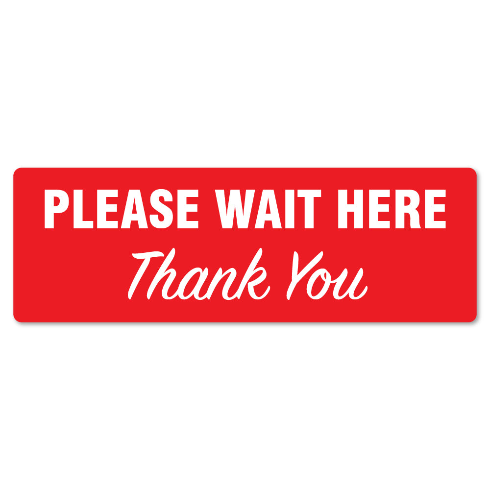 Please Wait Here Thank You Floor Marker