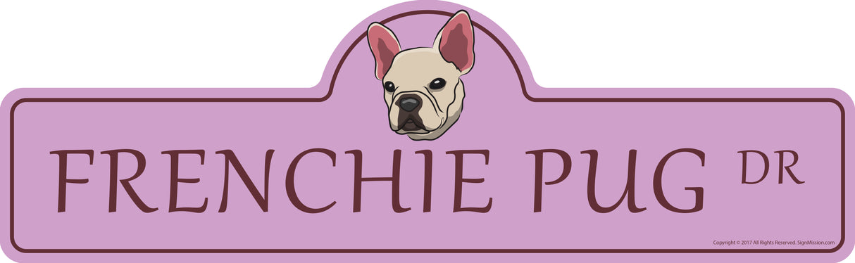 Frenchie Pug Street Sign