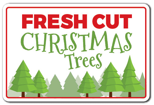 FRESH CUT CHRISTMAS TREES Novelty Sign