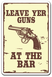 Leave Yer Guns At The Bar Vinyl Decal Sticker