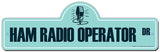 Ham Radio Operator Novelty Sign