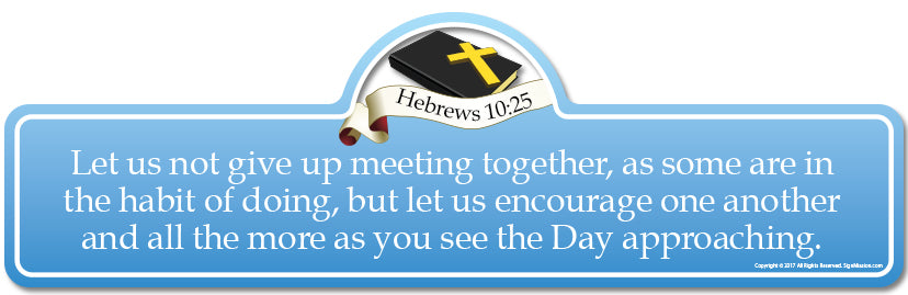 Hebrews 10.25B