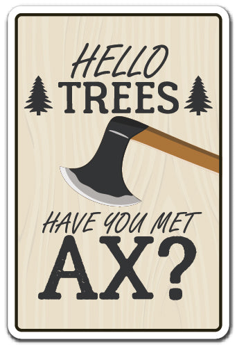 HELLO TREES Sign