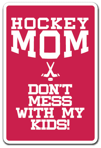 HOCKEY MOM Sign