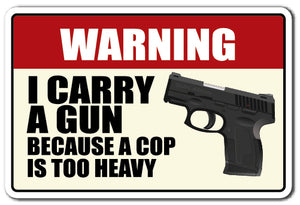 WARNING, I CARRY A GUN Sign