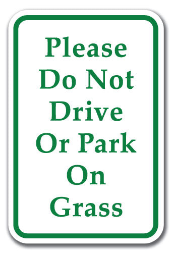 Please Do Not Drive Or Park On Grass