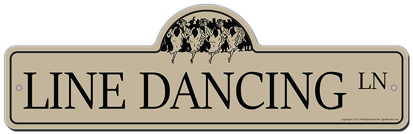 Line Dancing Street Sign Plastic Decal Funny Gift – SignMission
