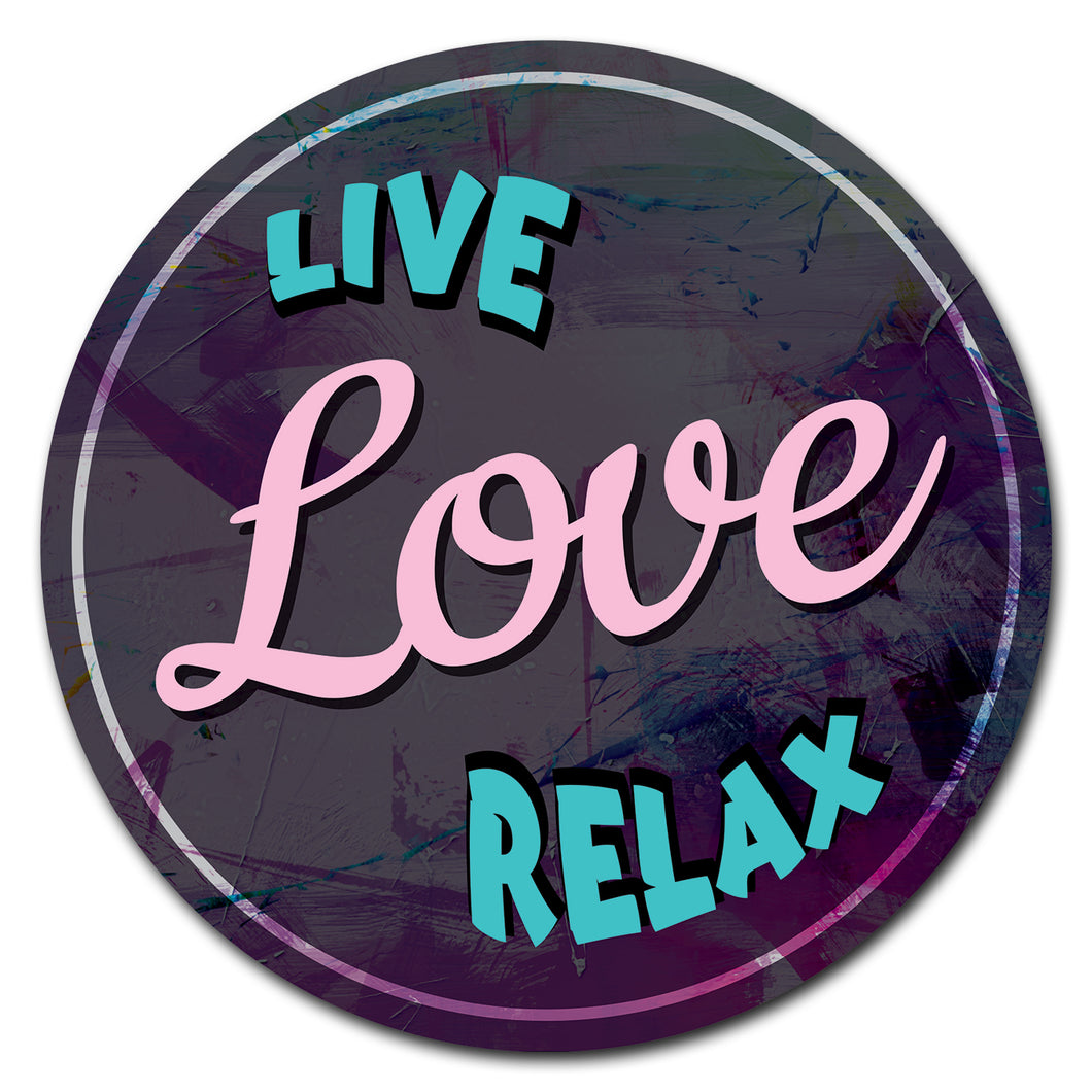 Live Love Relax Circle