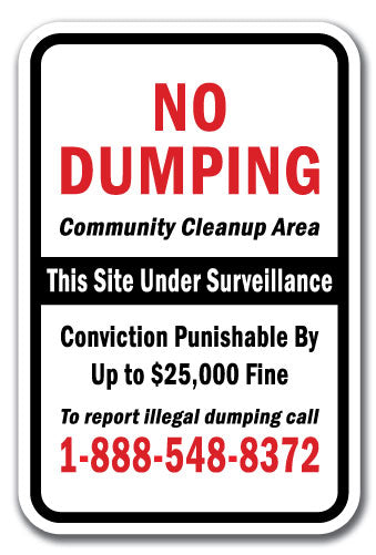 No Dumping Community Cleanup Area This Site Under Surveillance Conviction Punishable By Fine
