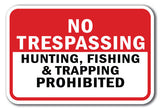 No Trespassing Hunting Fishing & Trapping Prohibited