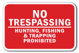 No Trespassing Hunting Fishing & Trapping Prohibited 1