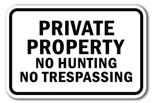 Private Property No Hunting No Trespassing