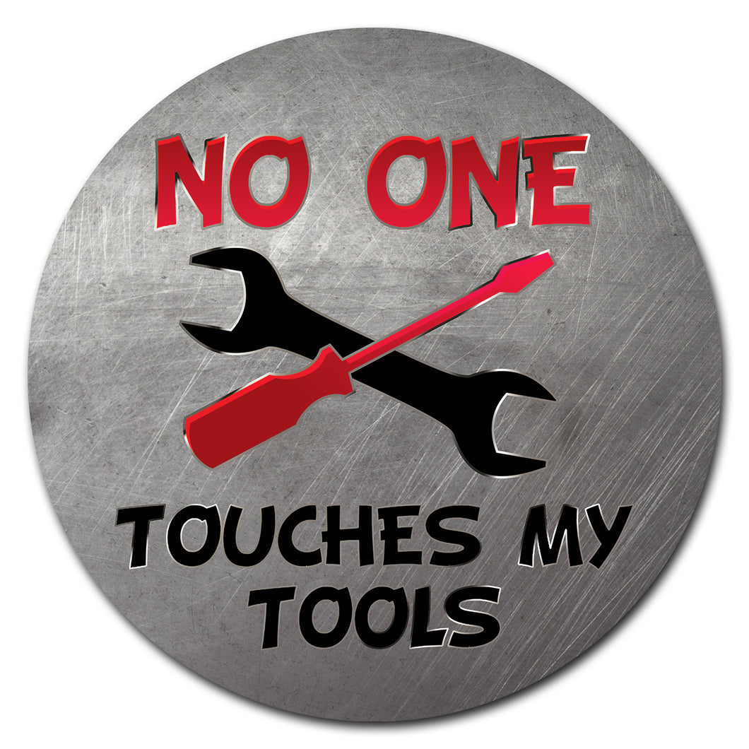 No One Touches My Tools Circle