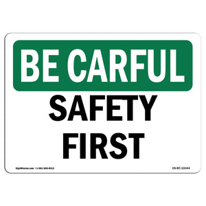OSHA BE CAREFUL Sign -