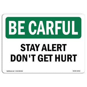 Stay Alert Don't Get Hurt