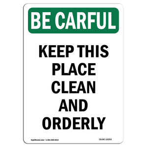 Keep This Place Clean And Orderly