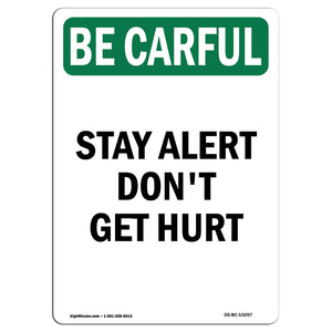 Stay Alert Don't Get Hurt