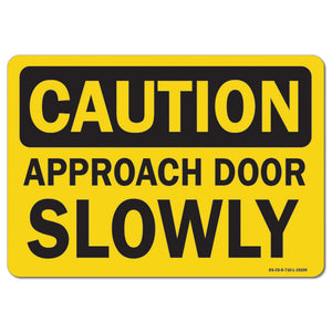 Approach Door Slowly