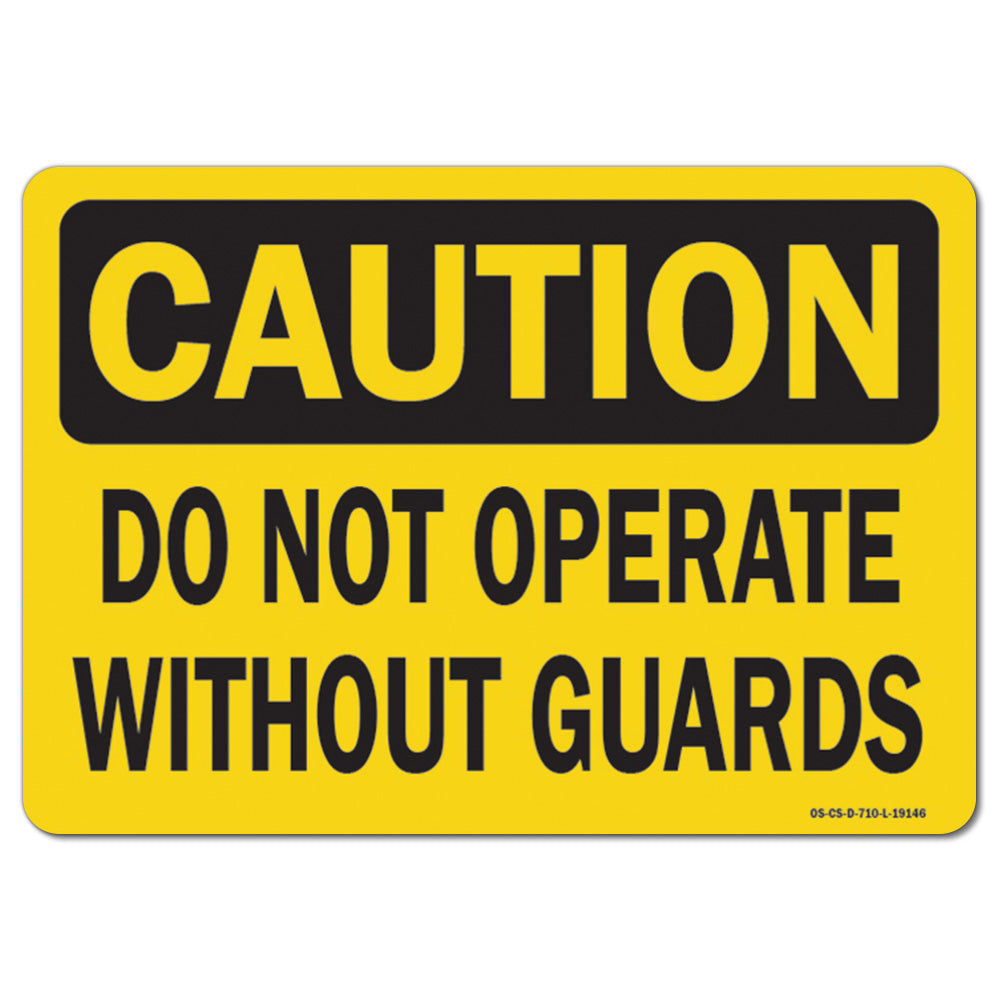 Do Not Operate Without Guards