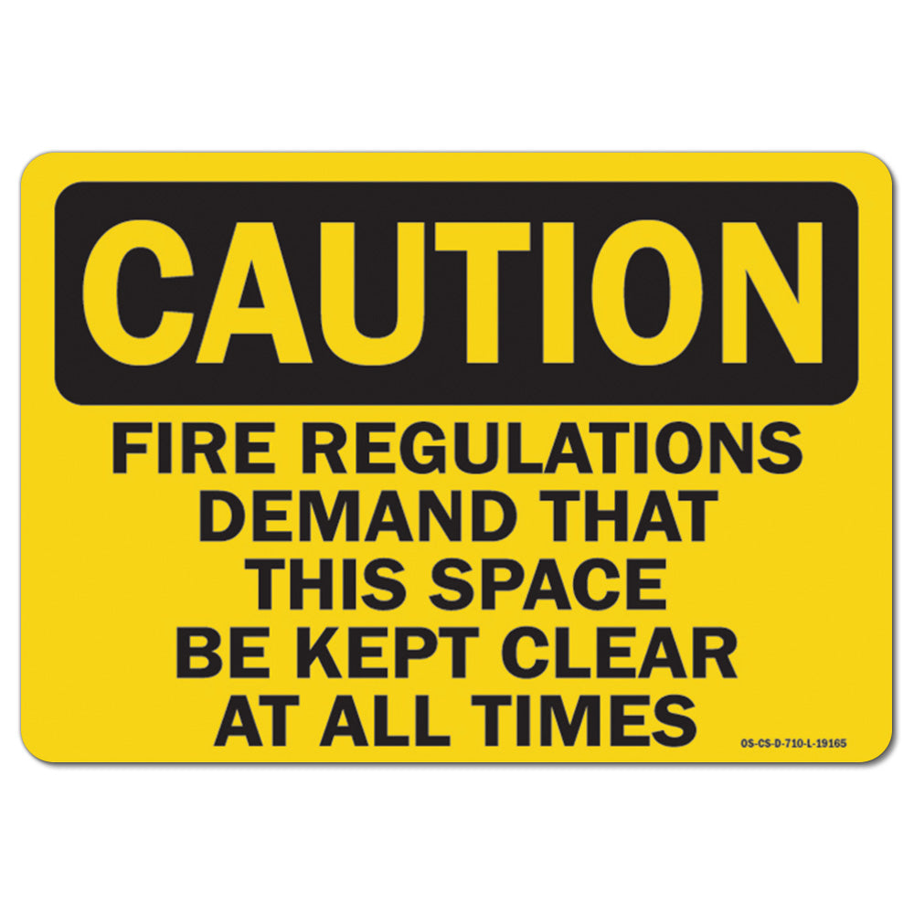 Fire Regulations Demand That This Space Be Kept Clear At All Times