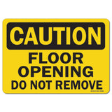 Floor Opening Do Not Remove