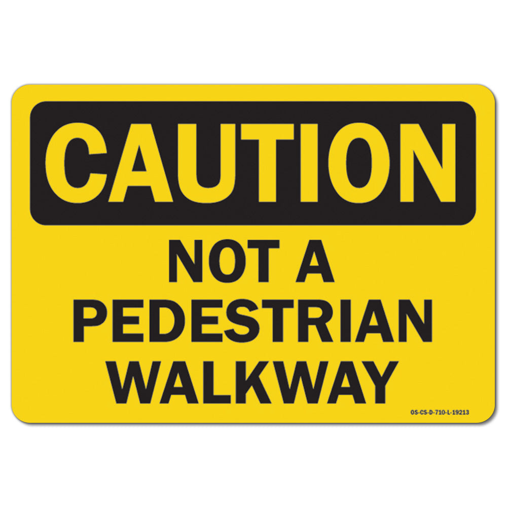 Not A Pedestrian Walkway