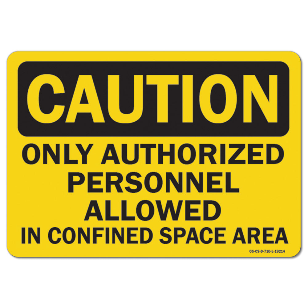 Only Authorized Personnel Allowed In Confined Space Area