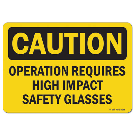 Operation Requires High Impact Safety Glasses