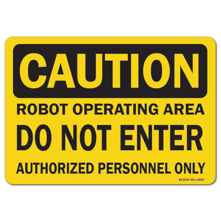 Robot Operating Area Do Not Enter, Authorized Persons Only