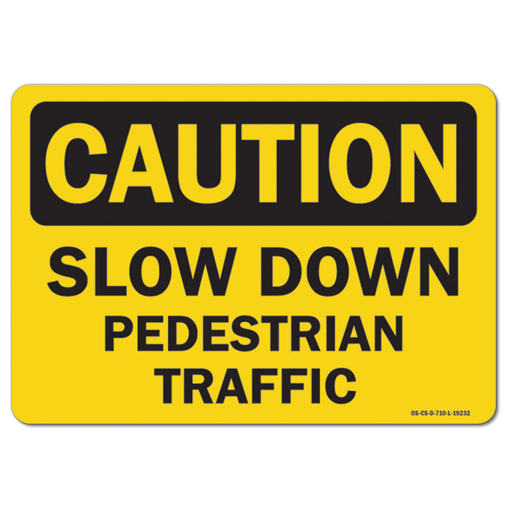 Slow Down Pedestrian Traffic