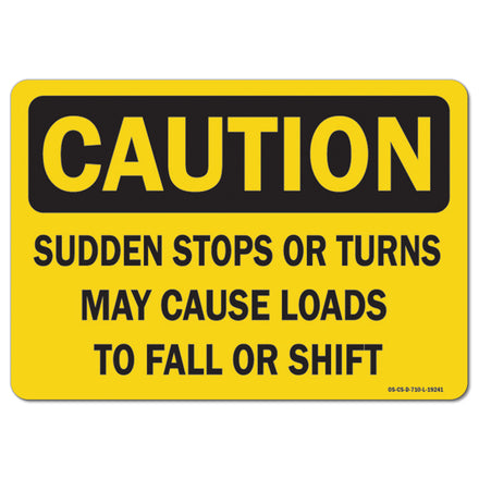 Sudden Stops Or Turns May Cause Loads To Fall Or Shift
