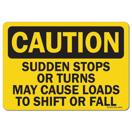 Sudden Stops Or Turns May Cause Loads To Shift Or Fall